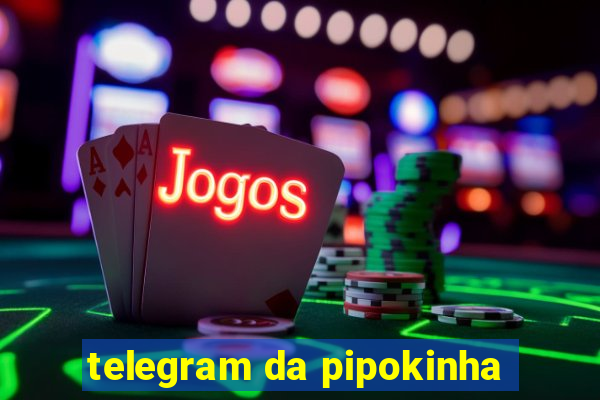 telegram da pipokinha